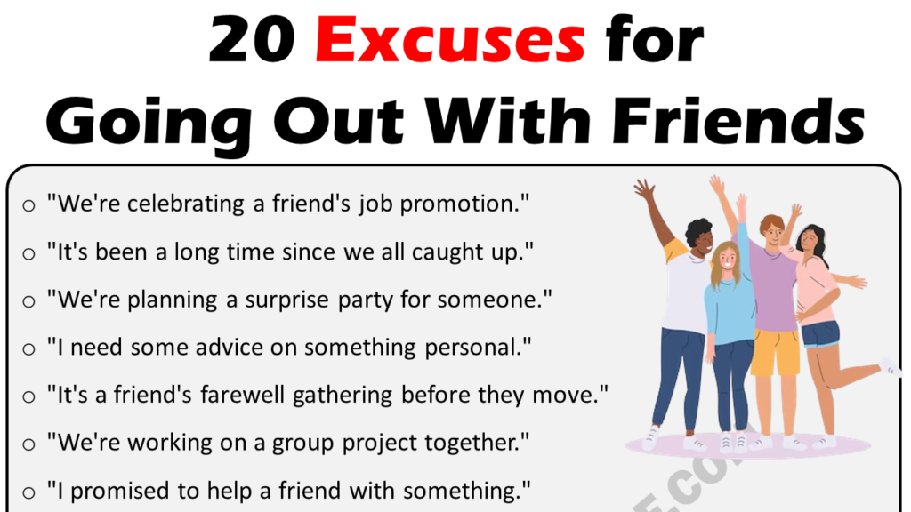 20 Excuses For Going Out With Friends Copy