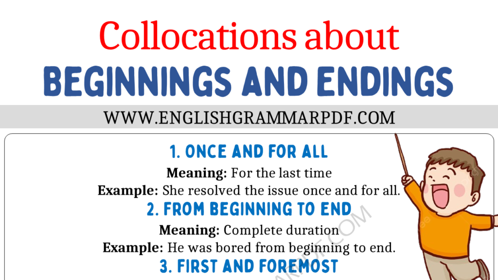 Collocations about Beginnings and Endings Copy