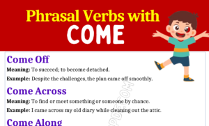 Phrasal Verbs with Come 1