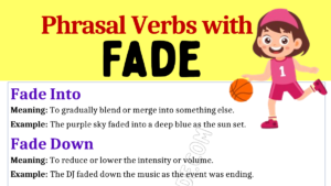 Phrasal Verbs with Fade